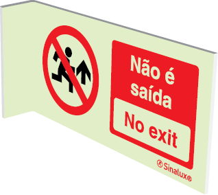 Sinal Tipo 2 com dobra de 90°, proibição, não é saída | no exit e no verso saída em frente