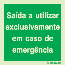 Sinal de Saída a utilizar exclusivamente em caso de emergência