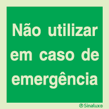 Sinal de Não utilizar em caso de emergência