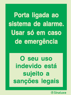 Sinal de Porta ligada ao sistema de alarme. Usar em caso de emergência. O seu uso indevido está sujeito a sanções legais