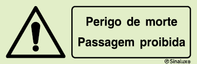 Sinal de advertência, perigo de morte passagem proibida