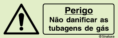 Sinal de advertência, perigo não danificar as tubagens de gás