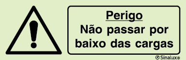 Sinal de advertência, perigo não passar por baixo das cargas