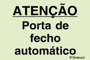 Sinal de advertência, atenção porta de fecho automático