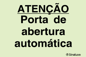 Sinal de advertência, atenção porta de abertura automática