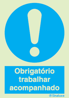 Sinal de obrigação, trabalhar acompanhado