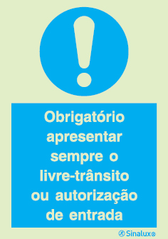 Sinal de obrigação, apresentar sempre o livre-trânsito ou autorização de entrada