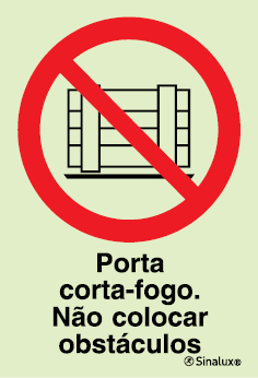 Sinal de proibição, porta corta fogo, não colocar obstáculos