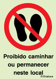 Sinal de proibição, proibido caminhar ou permanecer neste local