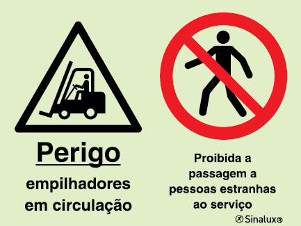 Sinal composto duplo, perigo empilhadores em circulação e proibida a passagem a pessoas estranhas ao serviço