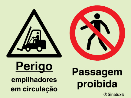 Sinal composto duplo, perigo empilhadoras em circulação e passagem proibida