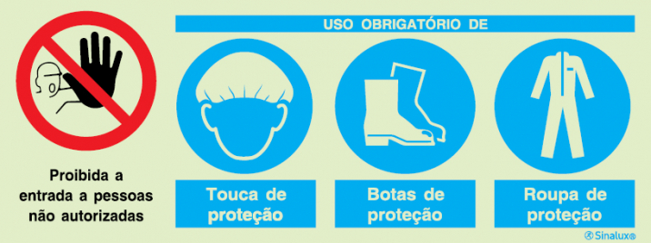 Sinal composto quádruplo, proibida a entrada a pessoas não autorizadas e uso obrigatório de touca de proteção, botas de proteção e roupa de proteção