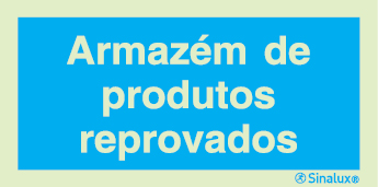 Sinal de informação, armazém de produtos reprovados