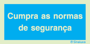 Sinal de informação, cumpra as normas de segurança