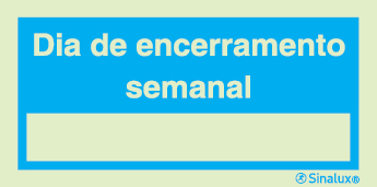 Sinal de informação, dia de encerramento semanal