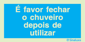 Sinal de informação, é favor fechar a chuveiro depois de utilizar