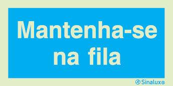 Sinal de informação, mantenha-se na fila