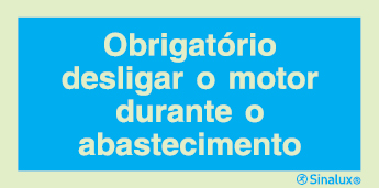 Sinal de informação, obrigatório desligar o motor durante o abastecimento