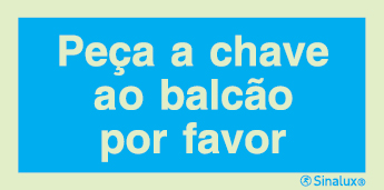 Sinal de informação, peça a chave no balcão por favor