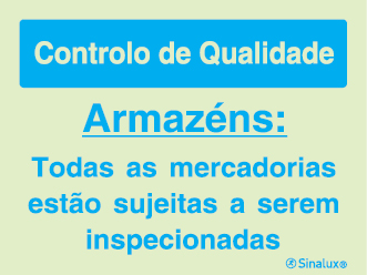 Sinal para controlo de qualidade, Armazéns, Todas as mercadorias estão sujeitas a serem inspecionadas