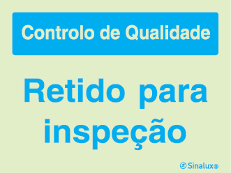 Sinal para controlo de qualidade, Retido para inspeção