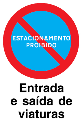 Sinal para estaleiros, proibição, Estacionamento proibido | Entrada e saída de viaturas