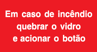 Vinil para vidros, Em caso de incêndio quebrar o vidro e acionar o botão