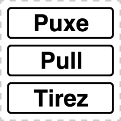 Vinil para vidros, Puxe | Pull | Tirez