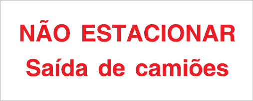 Sinal para parques de estacionamento, Não estacionar | Saída de camiões