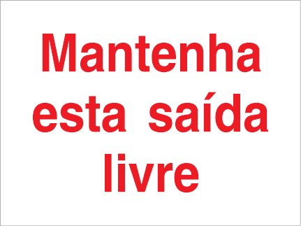 Sinal para parques de estacionamento, Mantenha esta saída livre