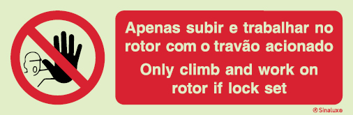 Sinal para parques eólicos, proibição, Apenas subir e trabalhar no rotor com travão de segurança ativado | Only climb and work on rotor if lock set