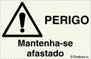 Sinal refletoluminescente para estaleiros, perigo, Mantenha-se afastado