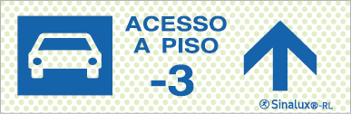 Sinal refletoluminescente para parques de estacionamento, Acesso piso -3 em frente