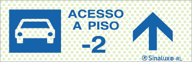 Sinal refletoluminescente para parques de estacionamento, Acesso piso -2 em frente