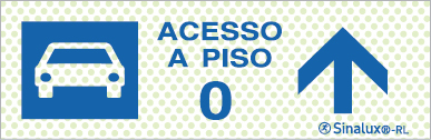 Sinal refletoluminescente para parques de estacionamento, Acesso piso 0 em frente