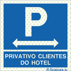 Sinal refletoluminescente, Parque privativo para clientes do hotel à esquerda e à direita