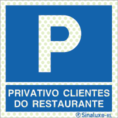 Sinal refletoluminescente, Parque privativo para clientes do restaurante