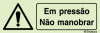 Sinal de advertência, em pressão não manobrar