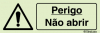 Sinal de advertência, perigo não abrir