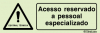 Sinal de advertência, acesso reservado a pessoal especializado