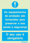 Sinal de obrigação, equipamentos de proteção são fornecidos para preservar a sua saúde e segurança