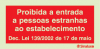 Sinal de proibição, proibida a entrada a pessoas estranhas ao estabelecimento Dec Lei 139/2002 de 17 de maio