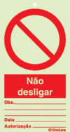 Sinal de proibição, não desligar