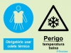 Sinal composto duplo, obrigatório usar colete térmico e perigo temperatura baixa