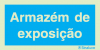 Sinal de informação, armazém de exposição