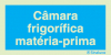 Sinal de informação, câmara frigorífica matéria-prima