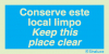 Sinal de informação, conserve este local limpo Keep this place clear