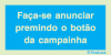 Sinal de informação, faça-se anunciar premindo o botão da campainha