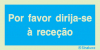 Sinal de informação, por favor dirija-se à receção