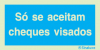 Sinal de informação, só se aceitam cheques visados